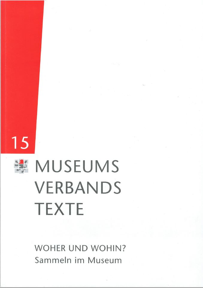 Deckblatt der Museumsverbandstexte. Ausgabe 15. Links oben Ziffer darunter Altes Logo hessischer Museumsverband. Titel: Woher und Wohin. Sammeln im Museum.